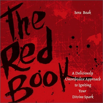 The Red Book: A Deliciously Unorthodox Approach to Igniting Your Divine Spark