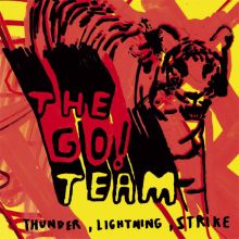 Go! Team - Thunder, Lightning, Strike