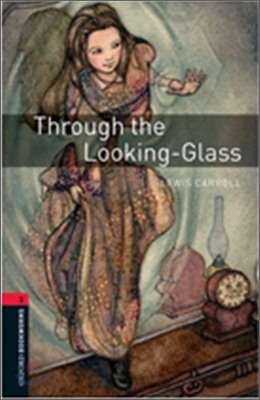 Oxford Bookworms Library: Through the Looking Glass: Level 3: 1000-Word Vocabulary