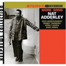 Nat Adderley - Work Song (Keepnews Collection)