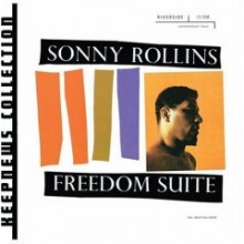 Sonny Rollins - Freedom Suite [24-Bit Remastering] [Keepnews Collection]