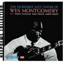 Wes Montgomery - Incredible Jazz Guitar (Keepnews Collection)