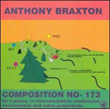 Anthony Braxton - Composition No-173 