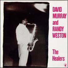 David Murray & Randy Weston - The Healers 