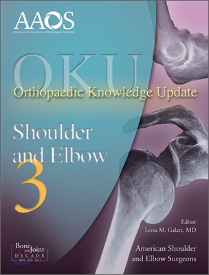 Orthopaedic Knowledge Update Shoulder &amp; Elbow, 3/E