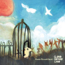 클라우드 쿠쿠 랜드 (Cloud Cuckoo Land) - Cloud Cuckoo Land (Digipack/미개봉)