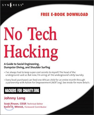 No Tech Hacking: A Guide to Social Engineering, Dumpster Diving, and Shoulder Surfing