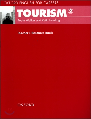 Oxford English for Careers: Tourism 2: Teacher's Resource Book