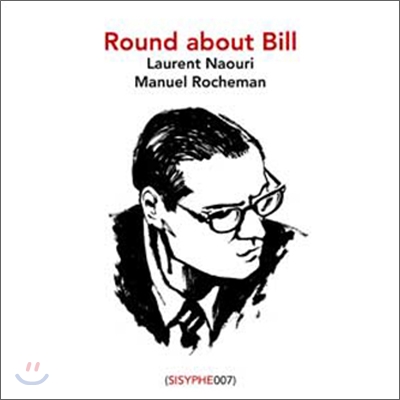 Laurent Naouri &amp; Manuel Rocheman - Round About Bill