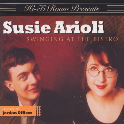 Susie Arioli - Swinging At The Bistro : Feat. Jordan Officer (Hi-Fi Room Present Series)