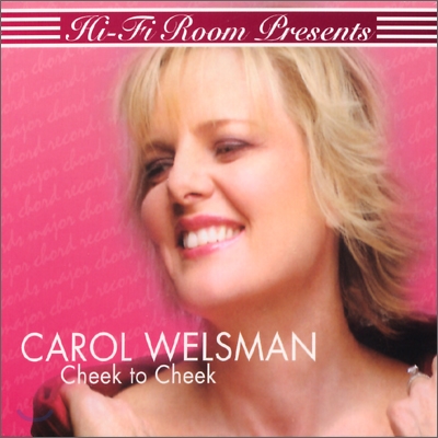 Carol Welsman - Cheek To (Hi-Fi Room Present Series)