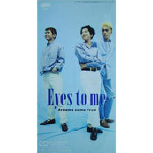 Dreams Come True - Eyes to me (수입/Single)