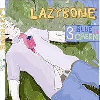 lazybone(레이지본) - 3집 - Blue in Green (미개봉,Digipack)