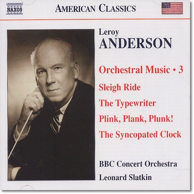 Leonard Slatkin 르로이 앤더슨: 썰매타기, 타이프라이터 (Leroy Anderson:Orchestral Works Volume 3)