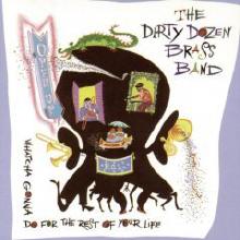 Dirty Dozen Brass Band - Open Up: Whatcha Gonna Do for the Rest of Your Life? (수입/미개봉)