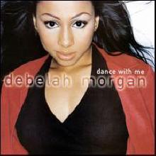 Debelah Morgan - Dance With Me (미개봉)