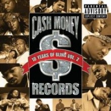 Cash Money Records - 10 Years of Bling, Vol. 2