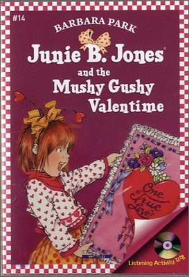 Junie B. Jones #14 : Jones and the Mushy Gushy Valentime (Book & CD)