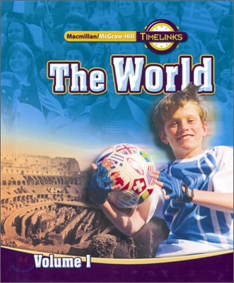 Macmillan/McGraw-Hill Time Links Social Studies Grade 6-1 : Student Book (2009)