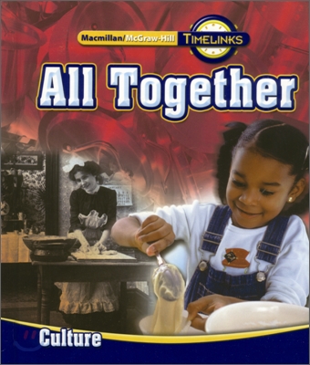 Macmillan/McGraw-Hill Time Links Social Studies Grade 1-1 Culture : Student Book (2009)