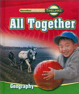 Macmillan/McGraw-Hill Time Links Social Studies Grade 1-2 Geography : Student Book (2009)