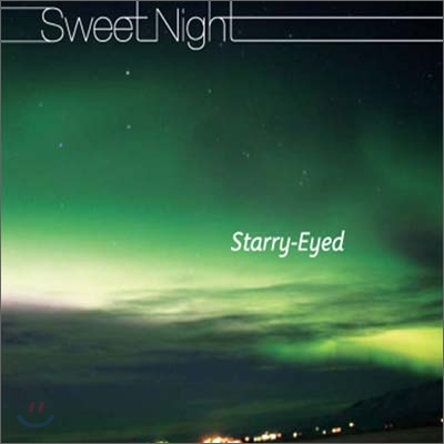 스타리-아이드 (Starry-Eyed) 2집 - Sweet Night