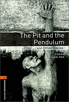 Oxford Bookworms Library 2 : The Pit & the Pendulum