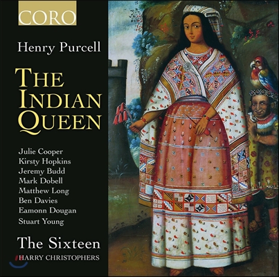The Sixteen 퍼셀: &#39;인디언 여왕&#39; / 다니엘 퍼셀: 히멘의 가면 (Purcell: The Indian Queen)