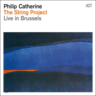 Philip Catherine - The String Project - Live In Brussels