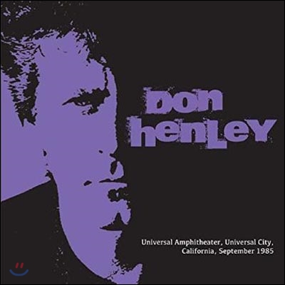 Don Henley - Universal Ampitheater Universal City, Ca September 1985