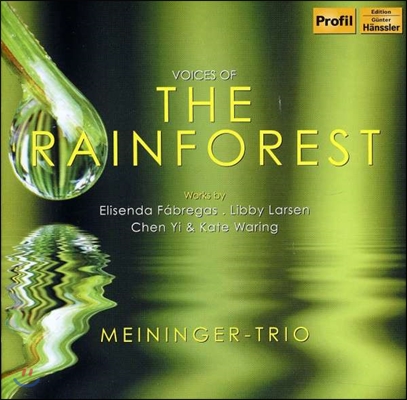 Meininger-Trio 파브레가스 / 워닝 / 라르센: 삼중주 작품들 (Voices Of The Rainforest - Larsen / Waring / Fabregas)