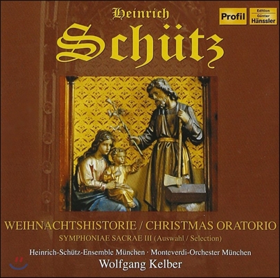 Wolfgang Kelber 하인리히 쉬츠: 크리스마스 오라토리오 (Heinrich Schutz: Christmas Oratorio SWV435)