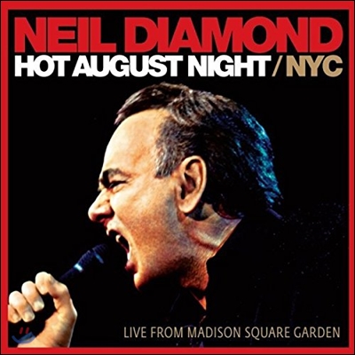 Neil Diamond - Hot August Night NYC: Live From Madison Square Garden