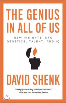 The Genius in All of Us: New Insights into Genetics, Talent, and IQ