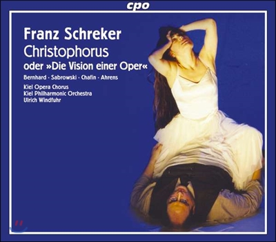 Ulrich Windfuhr 프란츠 슈레커: 크리스토포루스 (Franz Schreker: Christophorus oder &#39;Die Vision einer Oper&#39;)