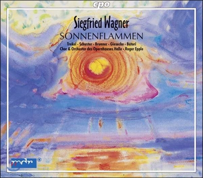 Roger Epple / Roman Trekel 지그프리트 바그너: 오페라 &#39;태양의 화염&#39; (Siegfried Wagner: Sonnenflammen)
