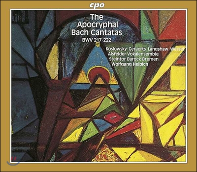 Wolfgang Helbich 바흐: 칸타타 (The Apocryphal Bach Cantatas, BWV 217-222)