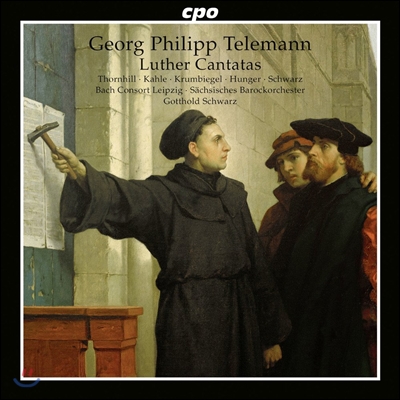 Gotthold Schwarz 텔레만: 루터 교회 칸타타 (Georg Philipp Telemann: Luther Cantatas)