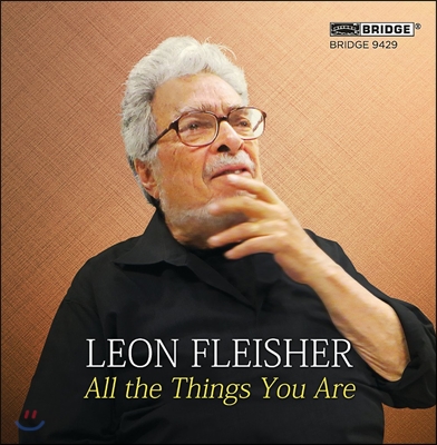 Leon Fleisher 왼손을 위한 편곡 작품 모음집 (All the Things You Are - Works Arranged for Left Hand)