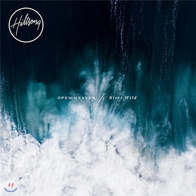 힐송 라이브 워십 2015 (Hillsong Live Worship 2015) - Open Heaven / River Wild