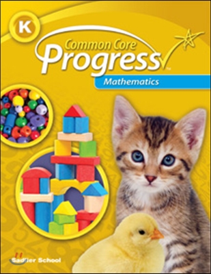 Common Core Progress Mathematics Grade K : Student Book