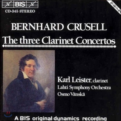 Karl Leister 크루셀: 3개의 클라리넷 협주곡 (Bernhard Crussell: The Three Clarinet Concertos)