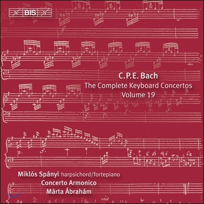 Miklos Spanyi 칼 필립 엠마누엘 바흐: 키보드 협주곡 19집 (C.P.E. Bach: The Complete Keyboard Concertos Vol.19)