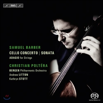 Christian Poltera 바버: 첼로 협주곡, 첼로 소나타, 현을 위한 아다지오 (Samuel Barber: Cello Concerto, Sonata, Adagio for Strings)