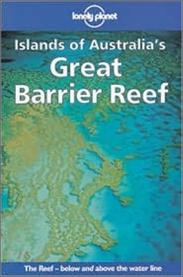 Islands of Australia&#39;s Great Barrier Reef (Lonely Planet Travel Guides)