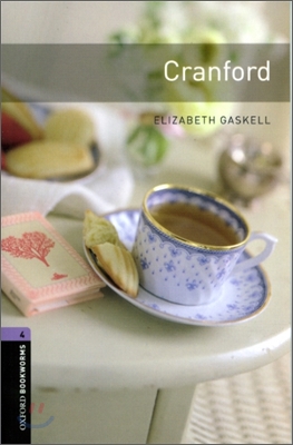 Oxford Bookworms Library: Cranford: Level 4: 1400-Word Vocabulary