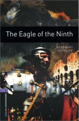 Oxford Bookworms Library 4 : The Eagle Of The Ninth
