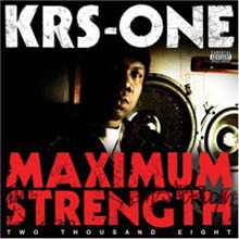 KRS One - Maximum Strength 2008