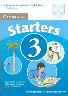 Cambridge Young Learners English Tests Starters 3 : Student Book