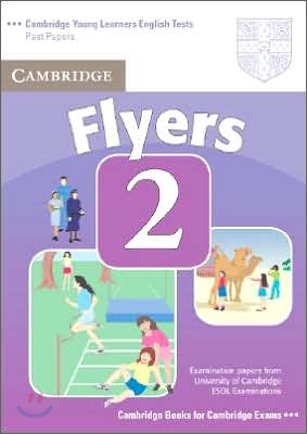 Cambridge Young Learners English Tests Flyers 2 : Student Book